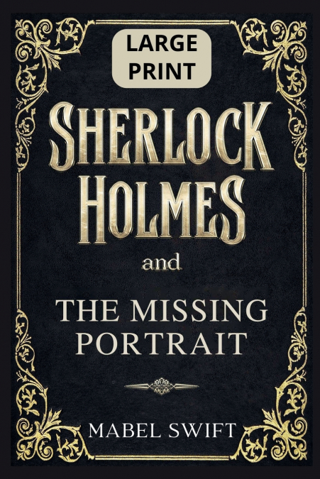 Sherlock Holmes and The Missing Portrait