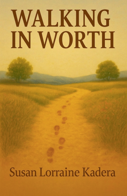 Walking In Worth