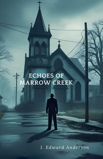 Echoes of Marrow Creek