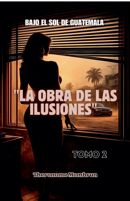BAJO EL SOL DE GUATEMALA Tomo 2