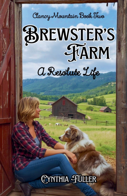 Brewster’s  Farm, A Resolute Life