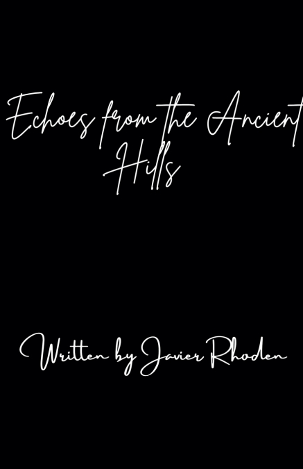 Echoes from the Ancient Hills