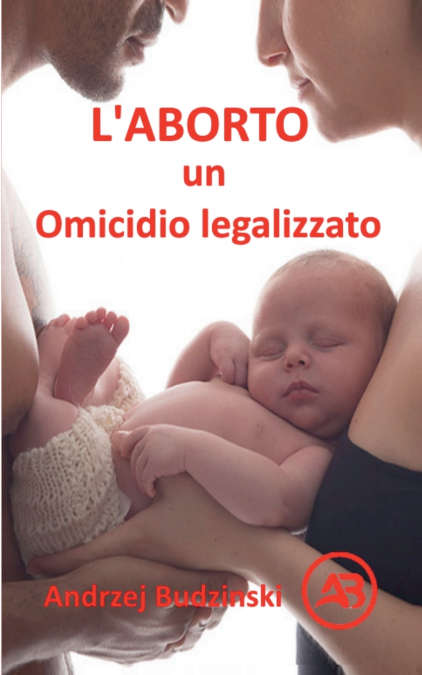 L’Aborto un  Omicidio legalizzato
