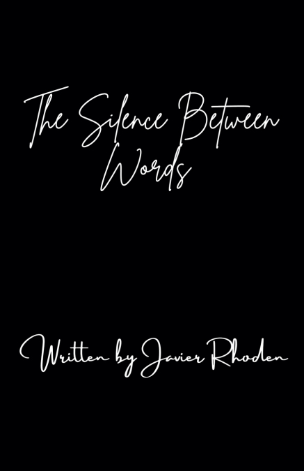 The Silence Between Words
