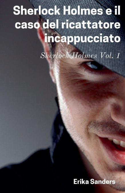Sherlock Holmes e il Caso del Ricattatore Incappucciato