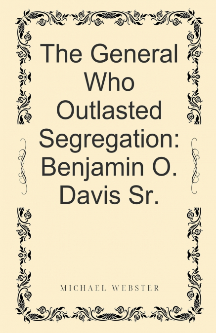 The General Who Outlasted Segregation