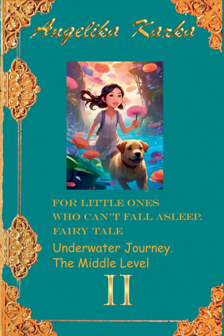 For little ones who can’t fall asleep. Fairy tale. Traveling underwater. The Middle Level.