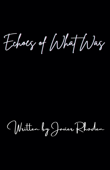 Echoes of What was