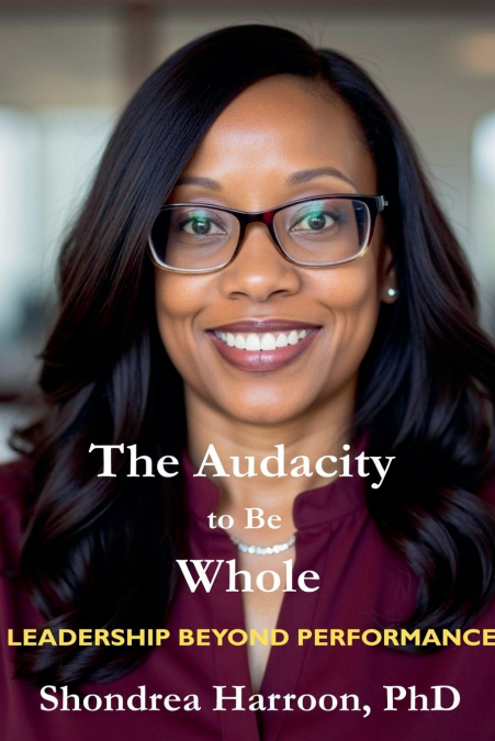 The Audacity to Be Whole