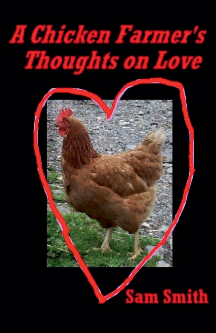 A Chicken Farmer’s Thoughts on Love