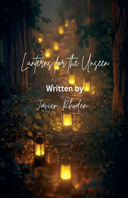 Lanterns for The Unseen