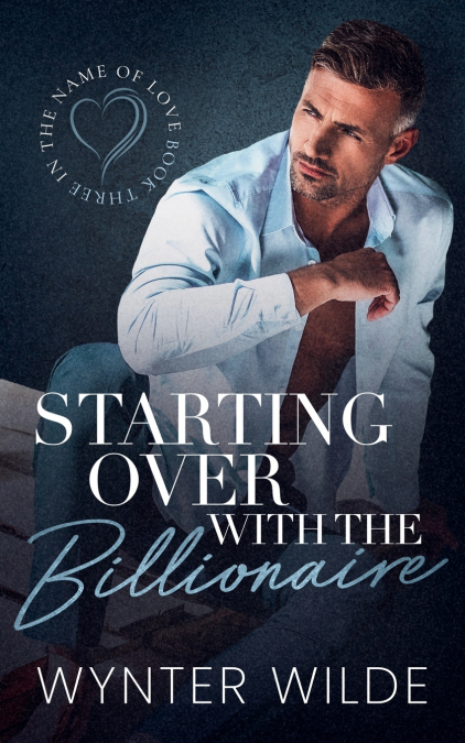 Starting Over with the Billionaire