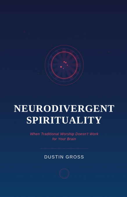 Neurodivergent Spirituality