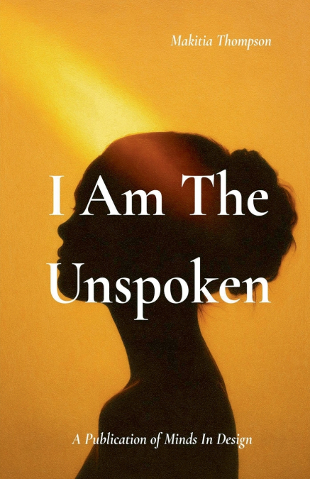 I Am The Unspoken