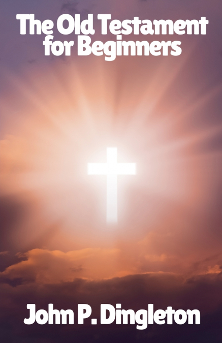 The Old Testament for Beginners