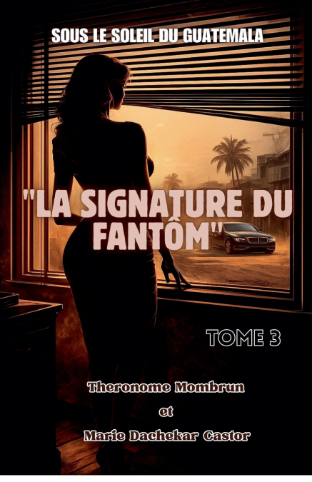 Sous le Soleil du Guatemala LA SIGNATURE DU FANTÔM TOME 3