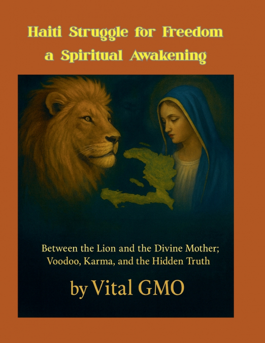HAITI’S STRUGGLE FOR FREEDOM A SPIRITUAL AWAKENING