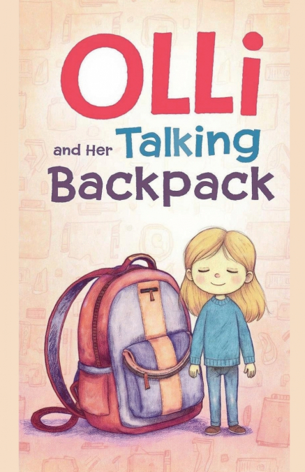 Olli and Her Talking Backpack