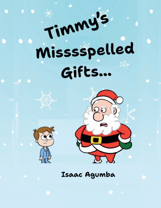 Timmy’s Misssspelled Gifts