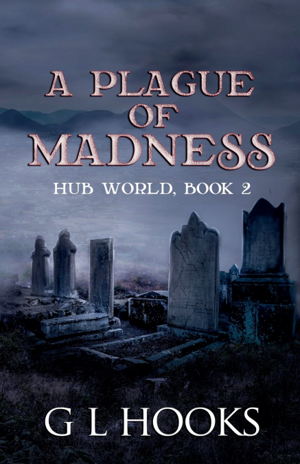 A Plague of Madness