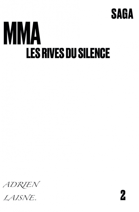 MMA les rives du silence
