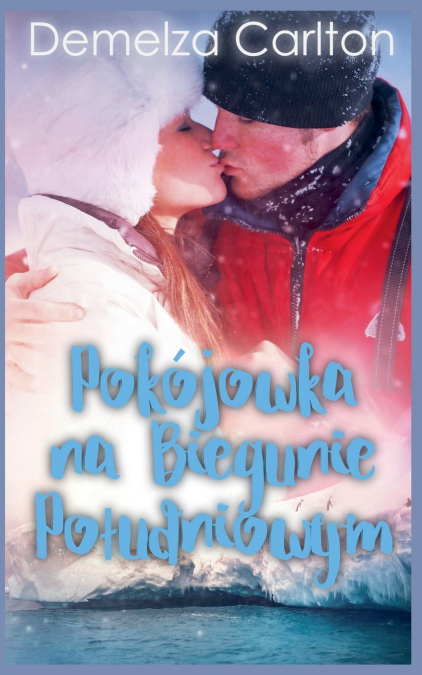 Pokojówka na Biegunie Południowym