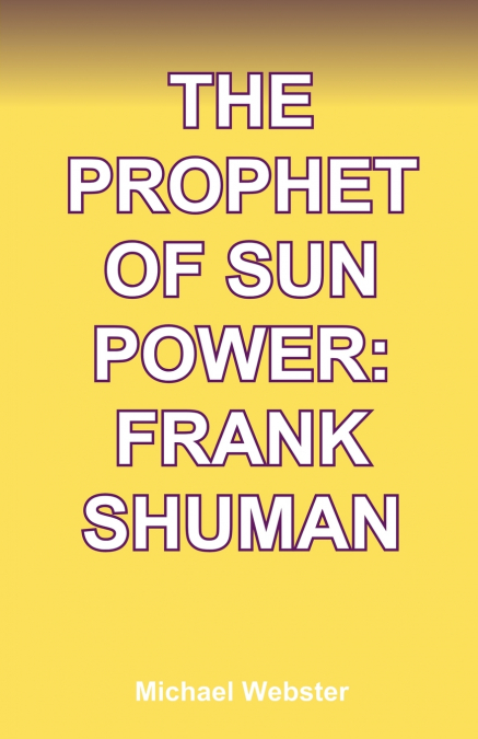 The Prophet of Sun Power