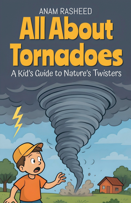 All About Tornadoes