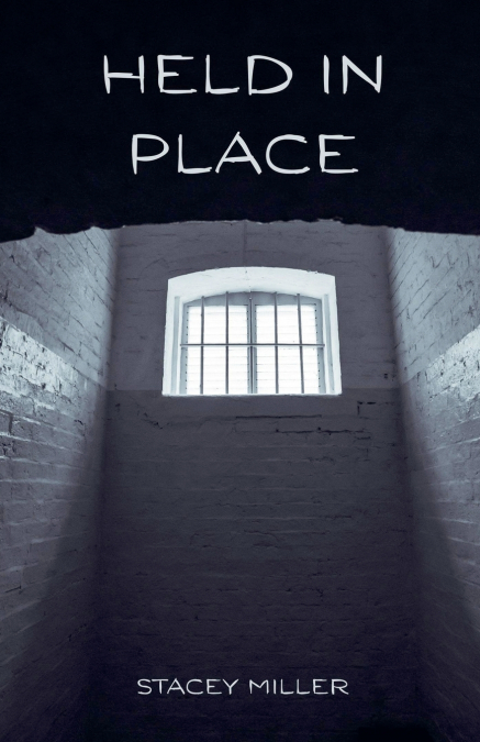 Held in Place