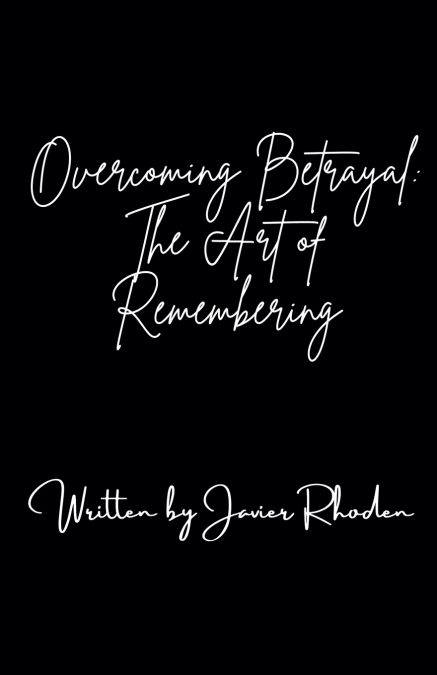 Overcoming Betrayal