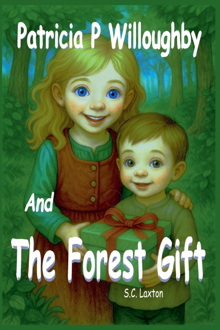 Patricia P. Willoughby  And The Forest’s Gift