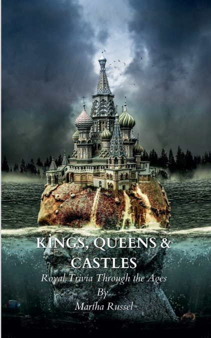 Kings, Queens & Castles