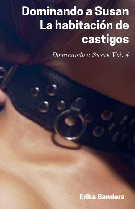 Dominando a Susan. La Habitación de Castigos