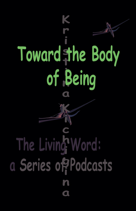 Toward the Body of Being