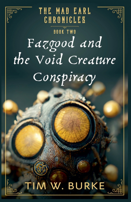 Fazgood and the Void Creature Conspiracy