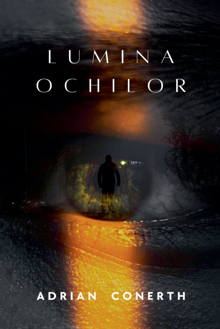 LUMINA OCHILOR