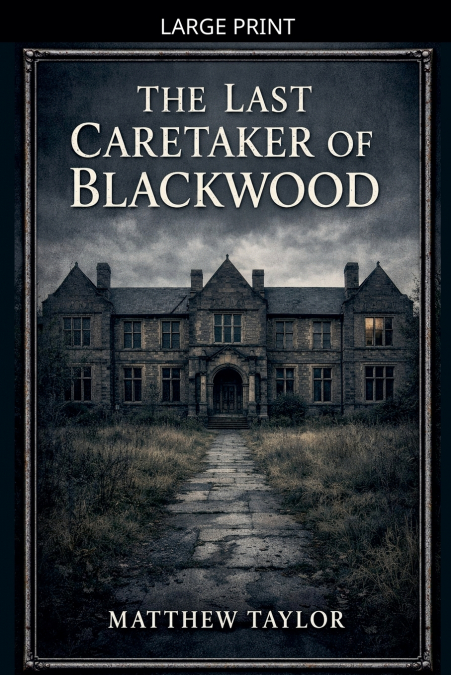 The last Caretaker of Blackwood