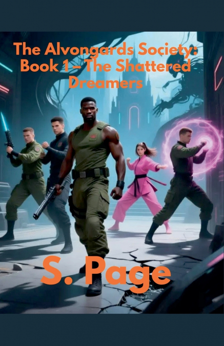 The Alvongards Society Book 1 - The Shattered Dreamers
