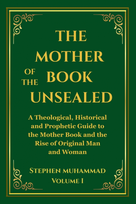 The Mother of the Book Unsealed - Volume I