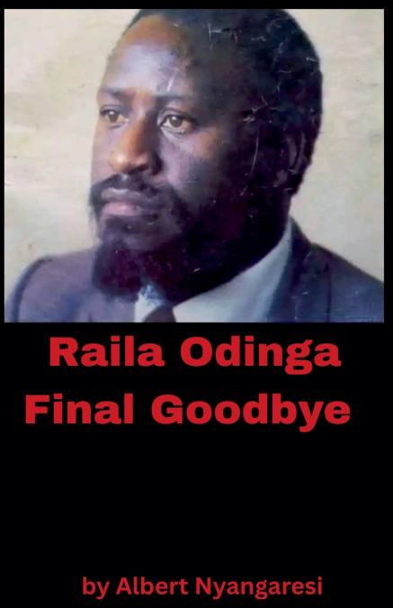 Raila Odinga Final Goodbye