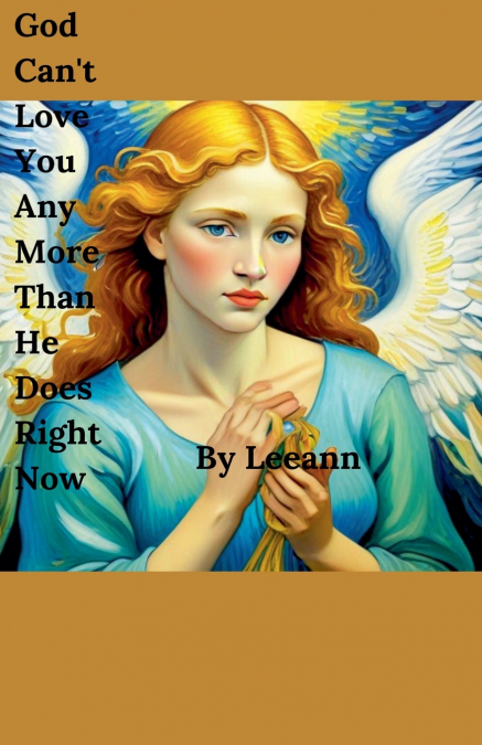 God Can’t Love You Any More Than He Does Right Now