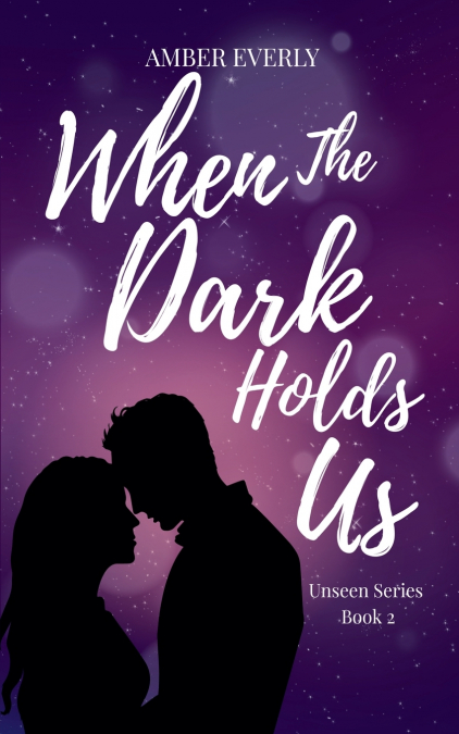 When The Dark Holds Us