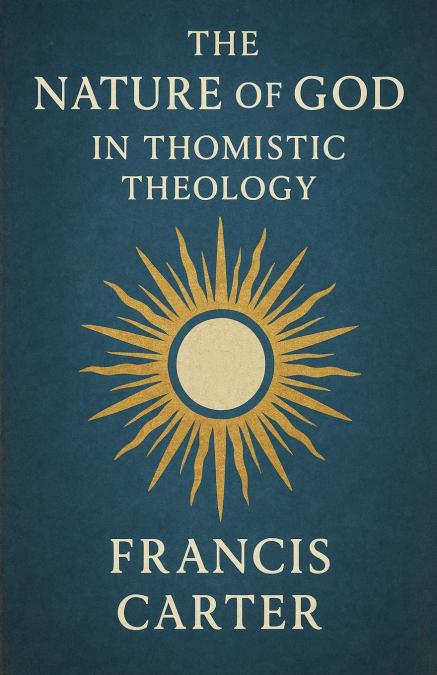 The Nature of God in Thomistic Theology