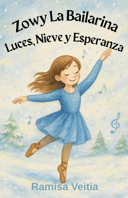 Zowy La Bailarina Luces, Nieve y Esperanza
