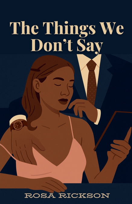The Things We Don’t Say