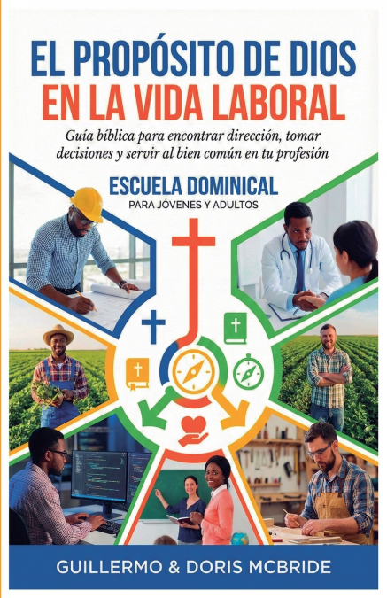 El Propósito de Dios en la Vida Laboral