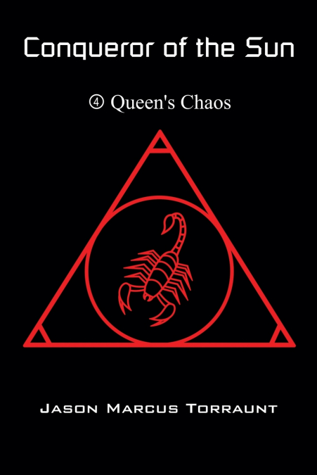 Conqueror of the Sun - Book 4 - Queen’s Chaos