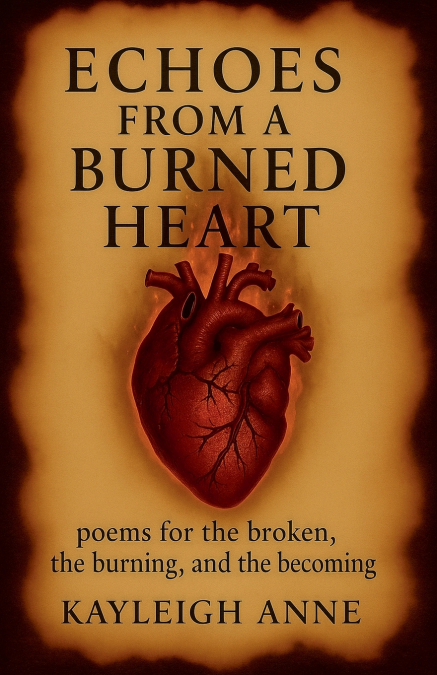 Echoes From A Burned Heart