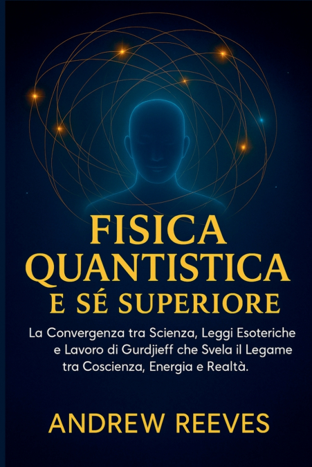 Fisica Quantistica e Sé Superiore