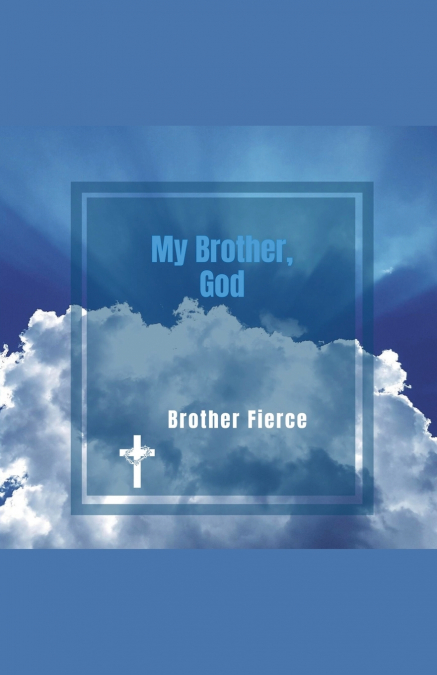 My Brother, God